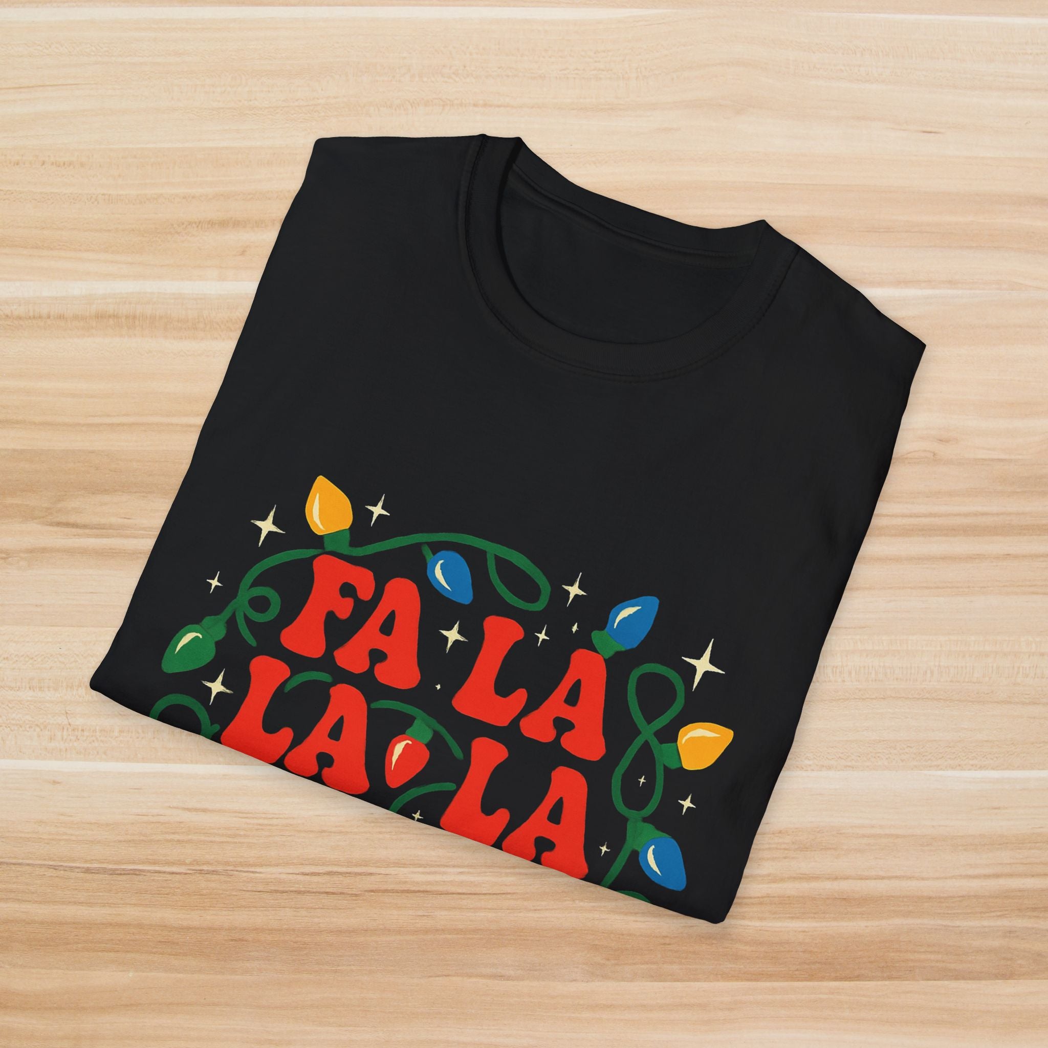 Fa La La La La Fabulous: T-Shirt