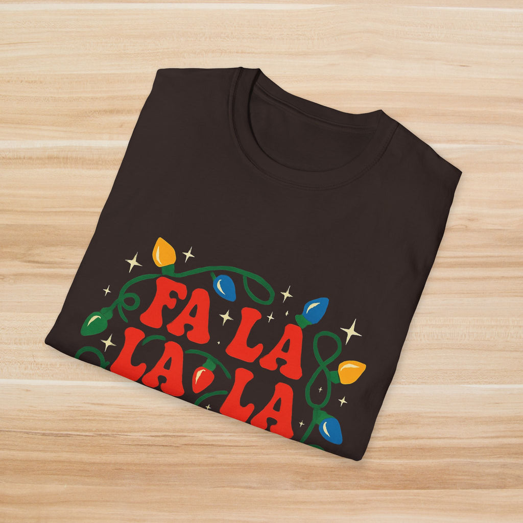 Fa La La La La Fabulous: T-Shirt