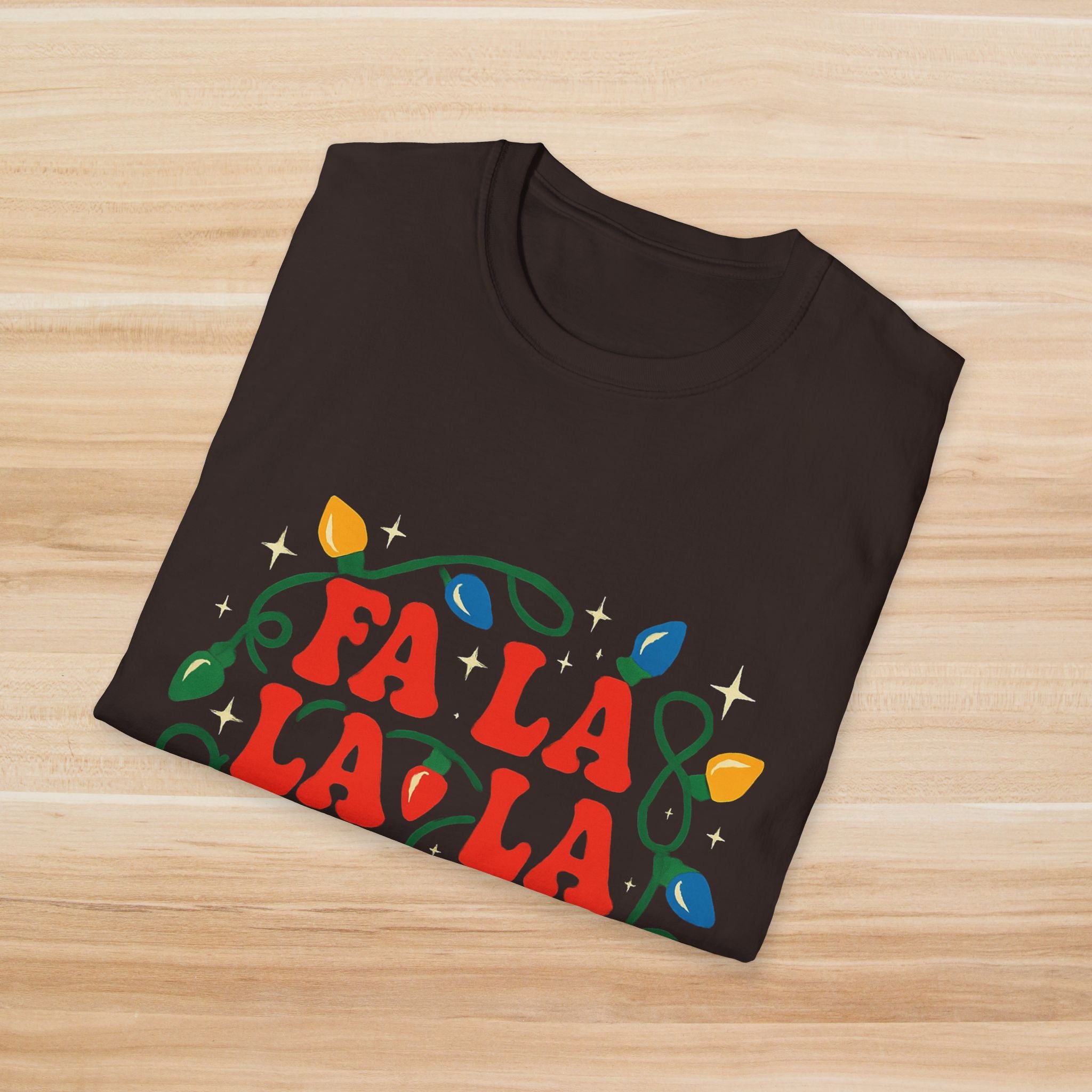 Fa La La La La Fabulous: T-Shirt