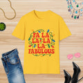 Fa La La La La Fabulous: T-Shirt