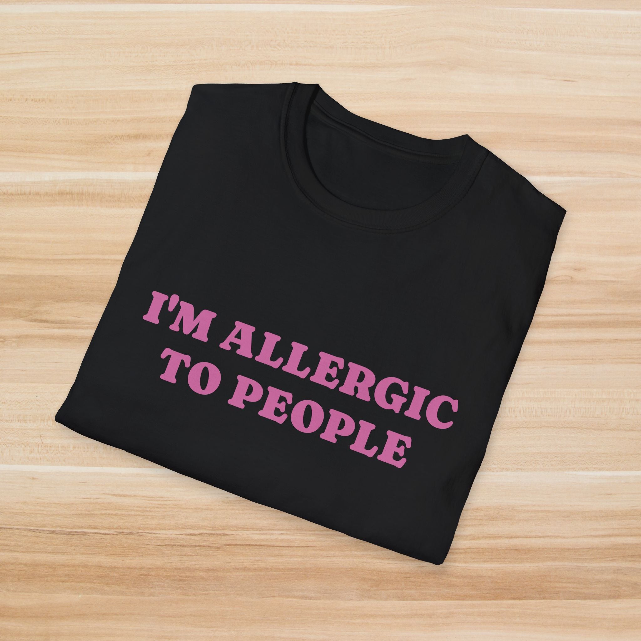 I'm Allergic to People T-Shirt - Unisex Softstyle Tee for Introverts