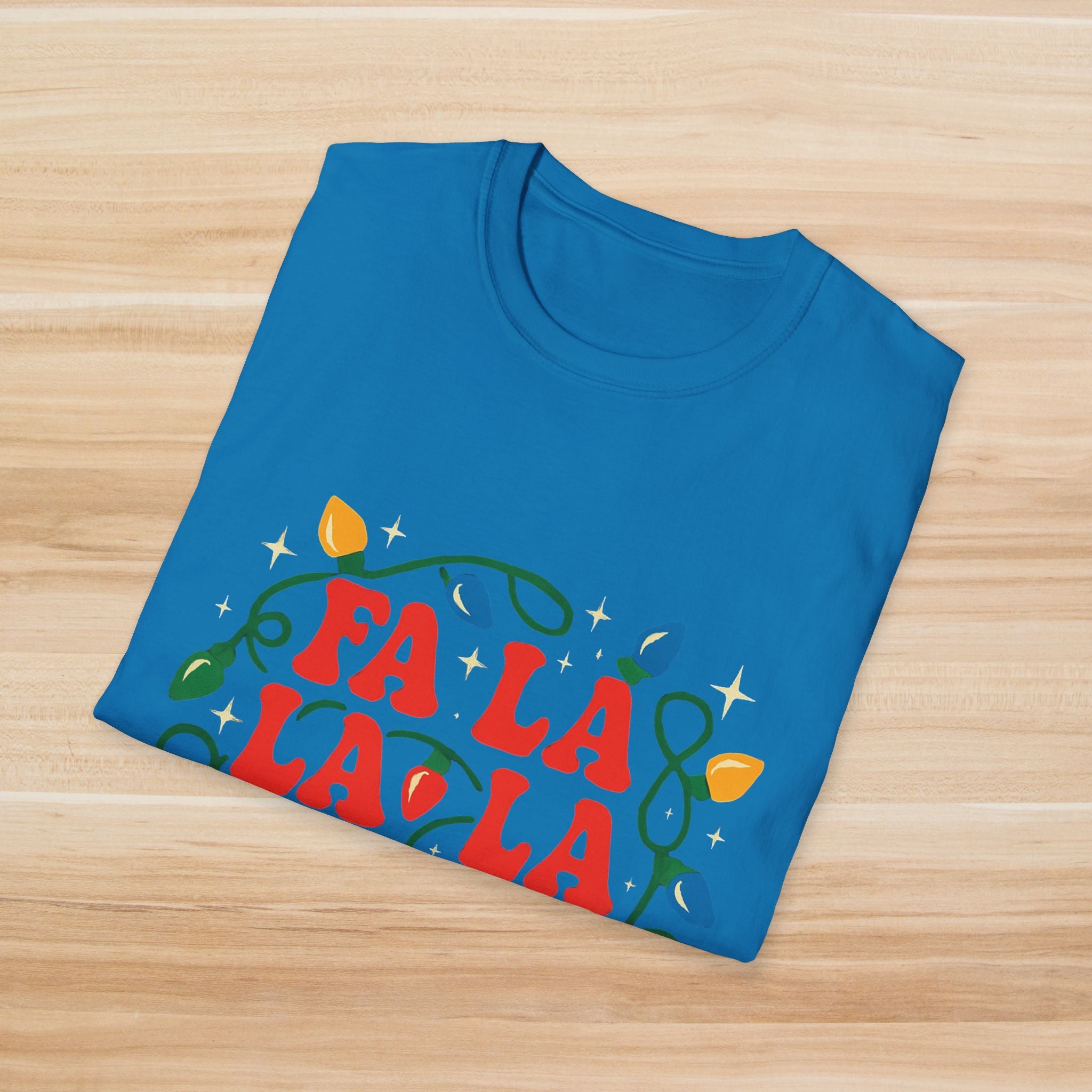Fa La La La La Fabulous: T-Shirt