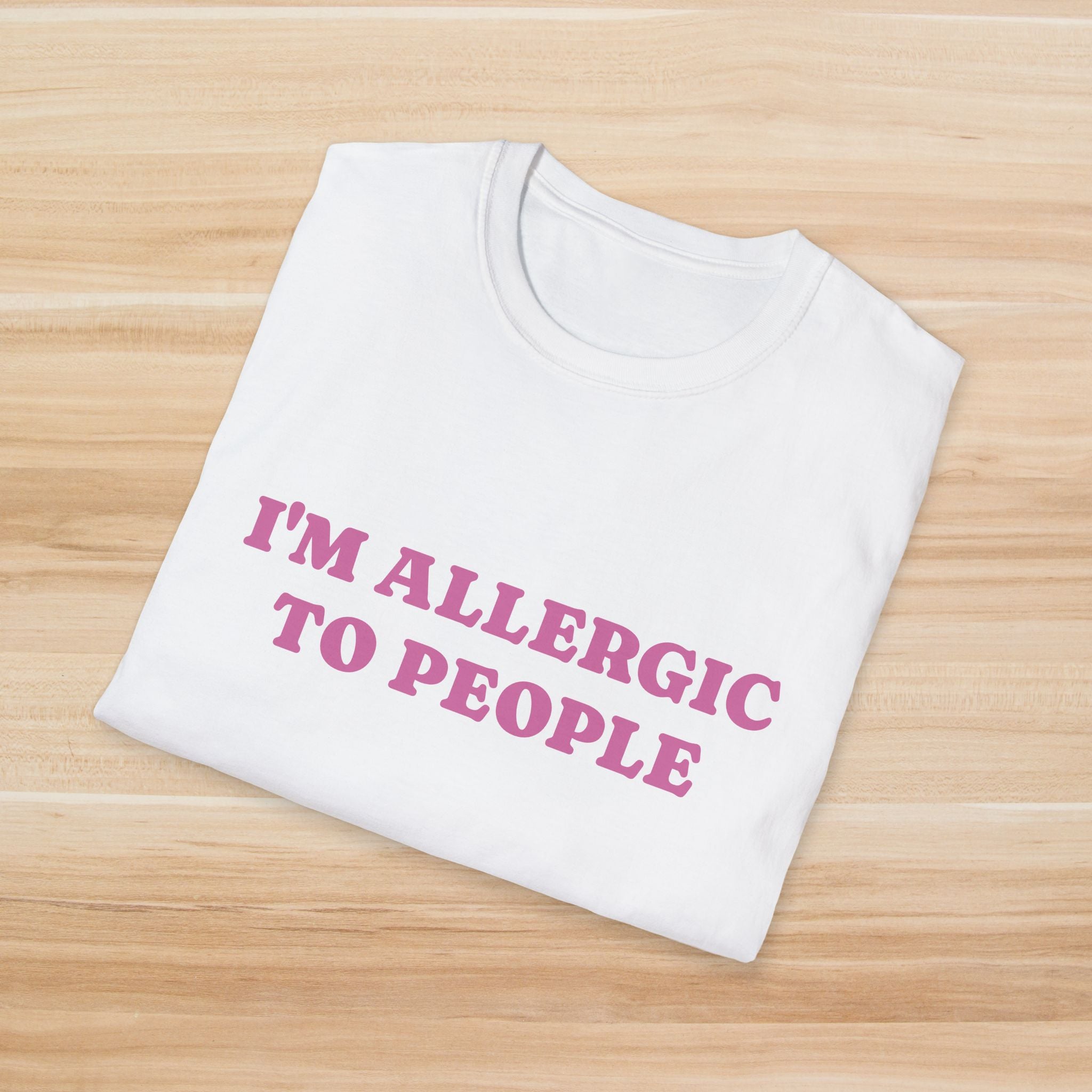 I'm Allergic to People T-Shirt - Unisex Softstyle Tee for Introverts