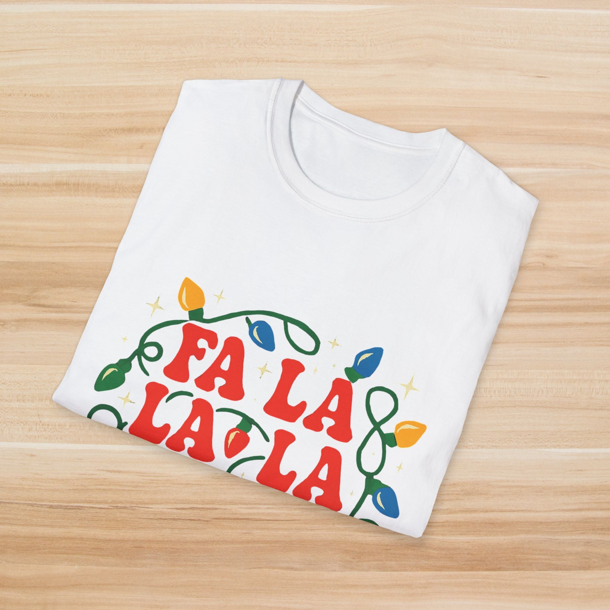 Fa La La La La Fabulous: T-Shirt