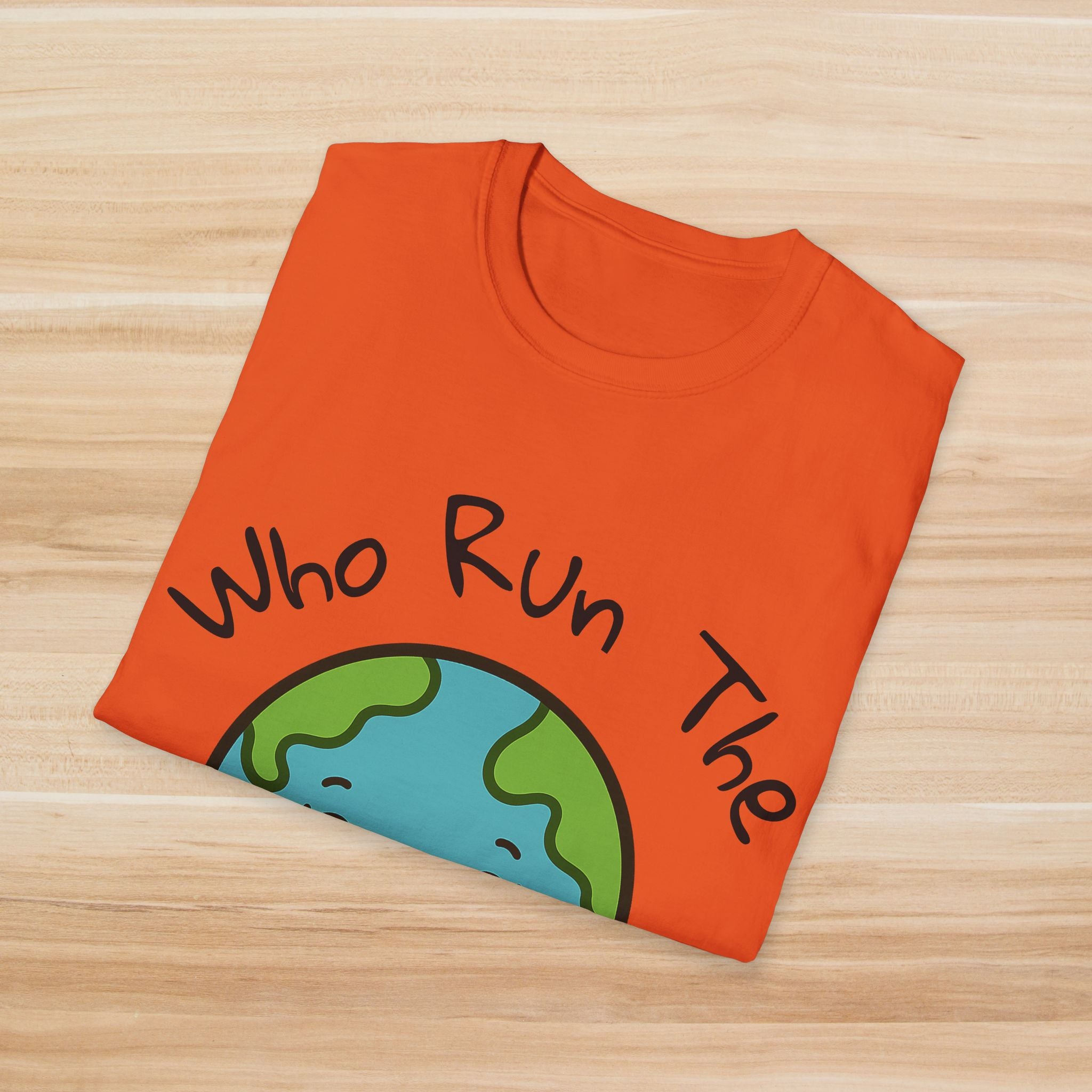 Who Run The World? T-Shirt