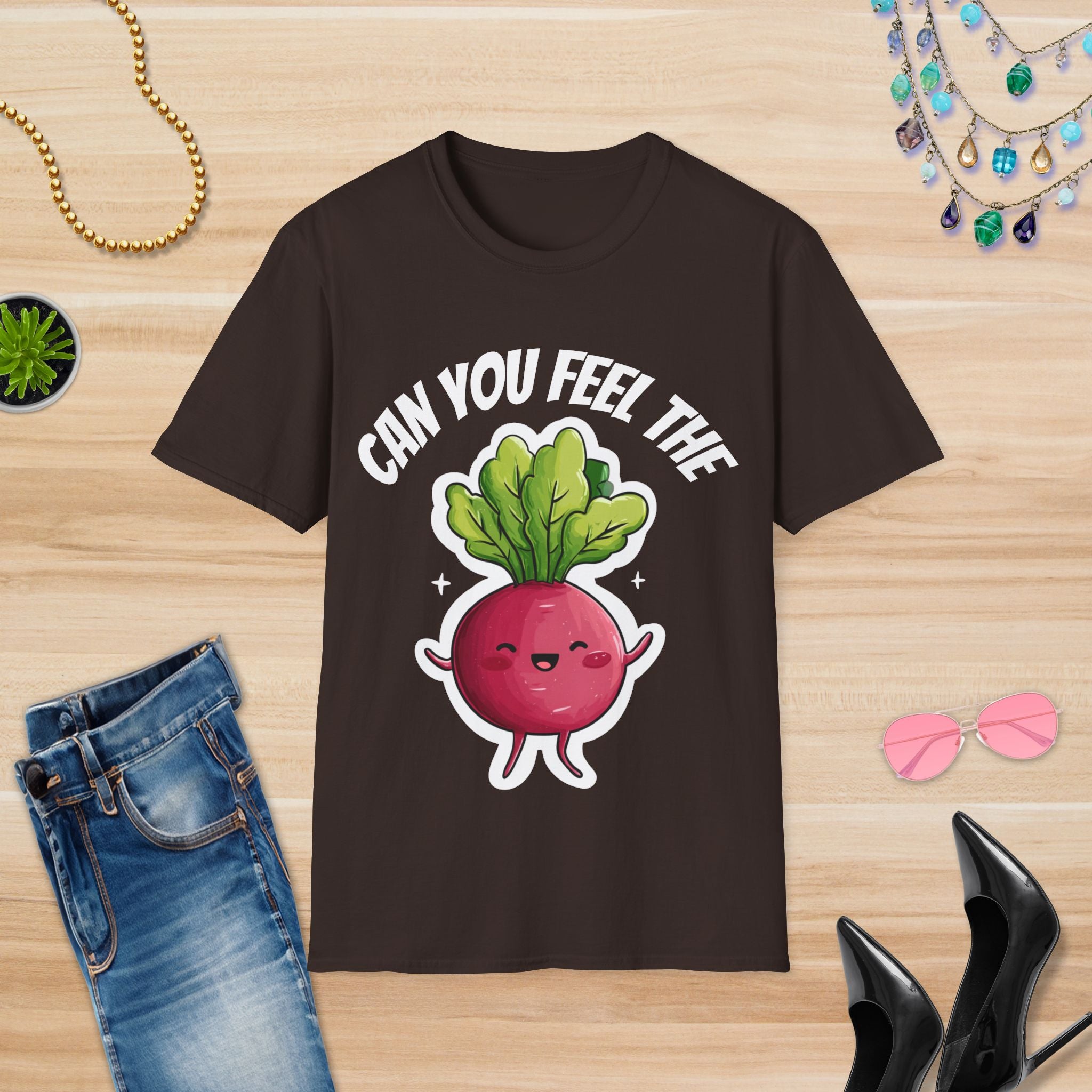 Can You Feel The Beet? T-Shirt