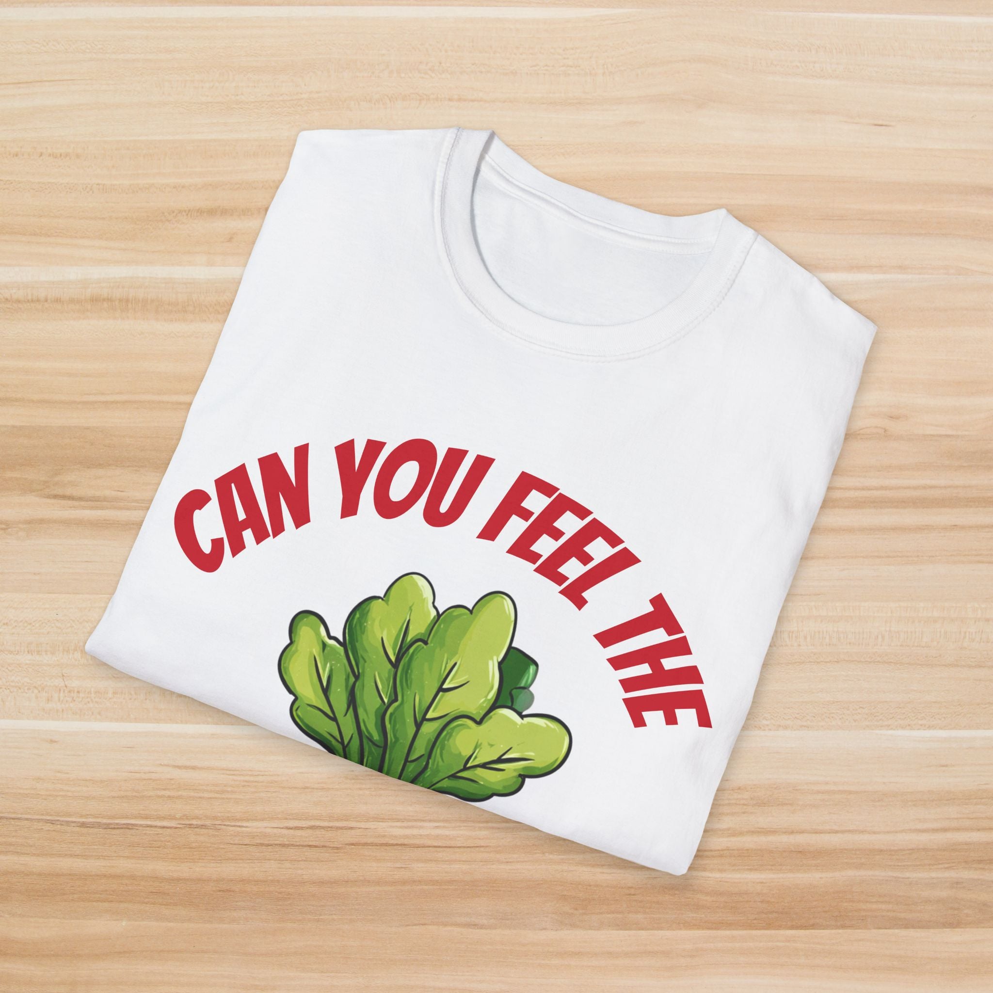 Can You Feel The Beet? T-Shirt